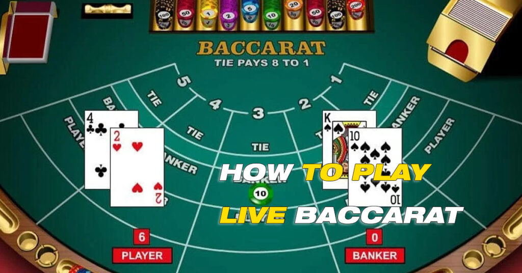 How to play live Baccarat