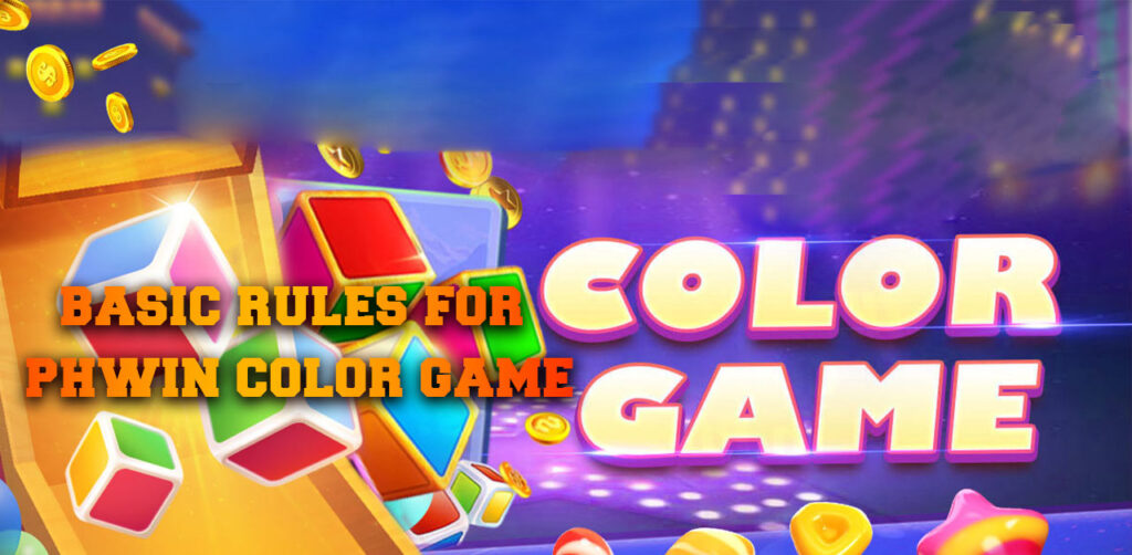 Basic Rules for Phwin Color Game